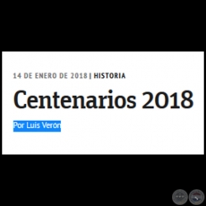 CENTENARIOS 2018 - Por LUIS VERÓN - Domingo, 14 de Enero de 2018 